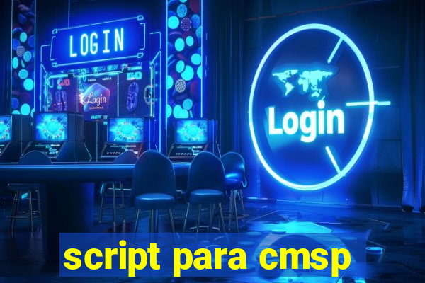 script para cmsp